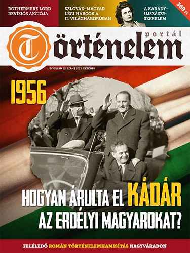 Trtnelemportl 2013/3 Hogyan rulta el Kdr az erdlyi magyarokat?