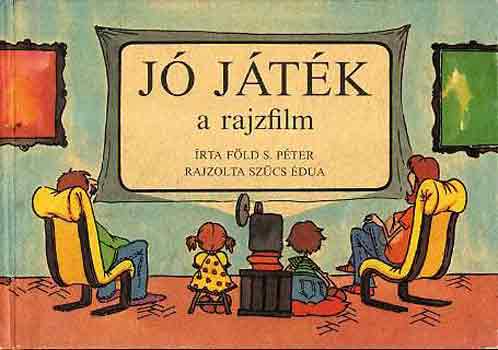 Fld S. Pter - J jtk a rajzfilm