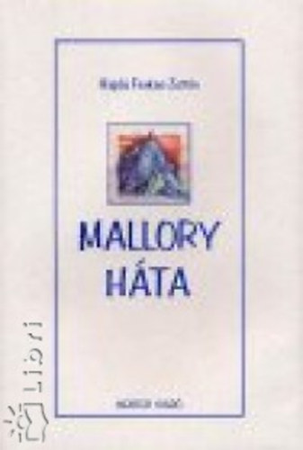 Hajdú Farkas-Zoltán - Mallory háta