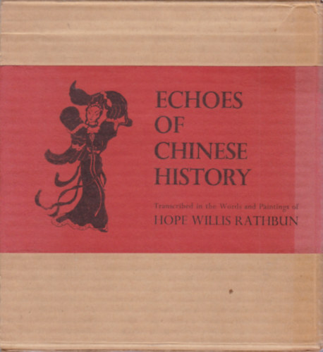 Hope Willis Rathbun - Echoes of Chinese History (Kna trtnelmnek visszhangjai - angol nyelven)