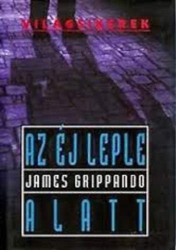 James Grippando - Az j leple alatt (Vilgsikerek)
