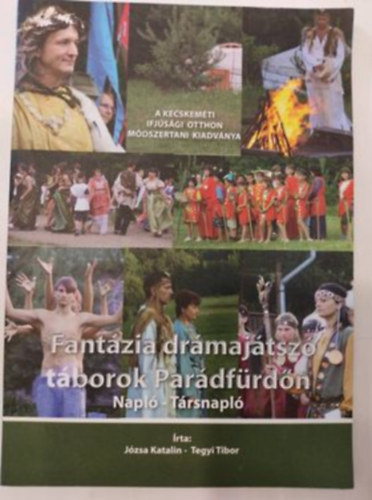 Tegyi Tibor Jzsa Katalin - Fantzia drmajtsz tborok Pardfrdn (Napl-Trsnapl)