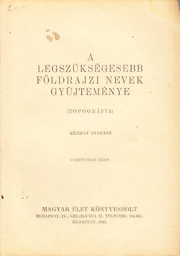 A legszksgesebb fldrajzi nevek gyjtemnye (Topogrfia)- kzirat gyannt