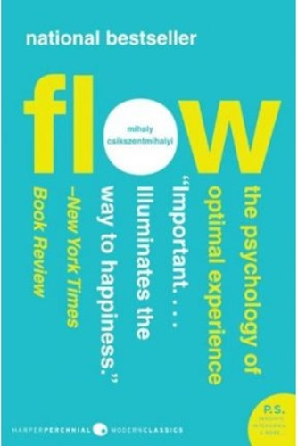 Flow - The Psychology Of Optimal Experience