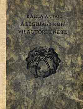 Balla Antal - A legujabb kor vil�gt�rt�nete