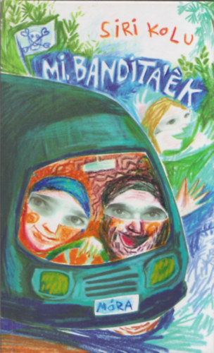 Siri Kolu - Mi, banditáék (fordító által dedikált)