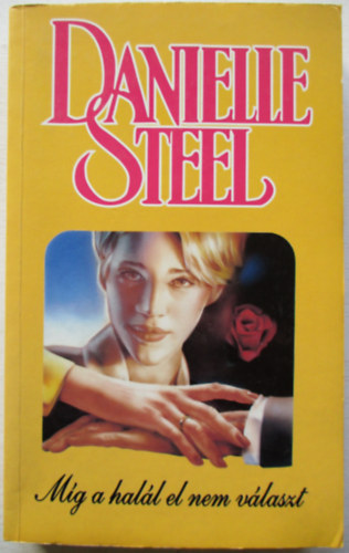 Danielle Steel - Mg a hall el nem vlaszt