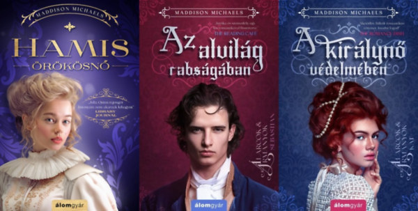 Maddison Michaels - 3 db Maddison Michaels romantikus reg�ny: Hamis �r�k�sn� + �larcok �s �rm�nyok 1-2.: Az alvil�g rabs�g�ban  + A kir�lyn� v�delm�ben