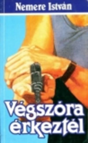 Nemere István - Végszóra érkeztél