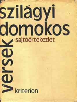 Szilágyi Domokos - Sajtóértekezlet versek 1956-1971
