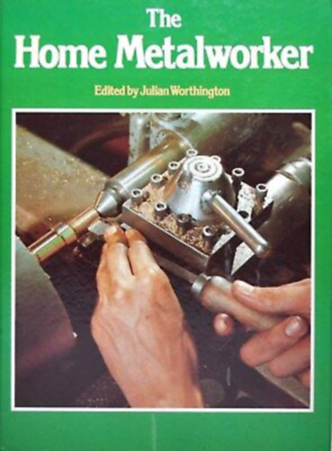 Julian Worthington - The Home Metalworker