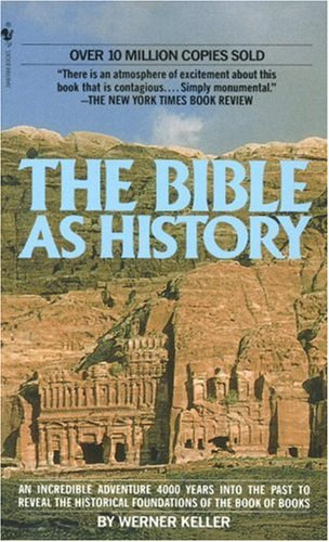 Werner Keller - The Bible As History - 2nd Revised Edition