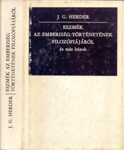 J.G. Herder - Eszmk az emberisg trtnetnek filozfijrl (s ms rsok)