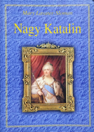 Mary Lavater-Sloman - Nagy Katalin