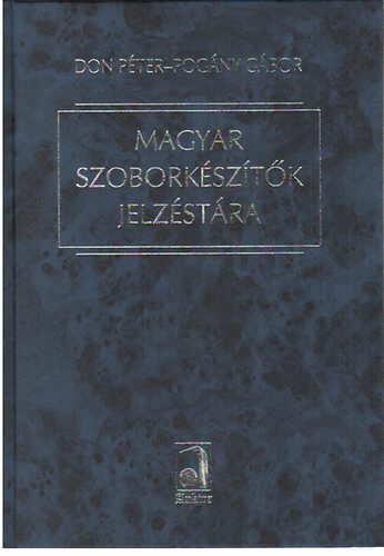 Don Pter-Pogny Gbor - Magyar szoborksztk jelzstra
