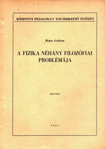 Roka Gedeon - A fizika nhny filozfiai problmja