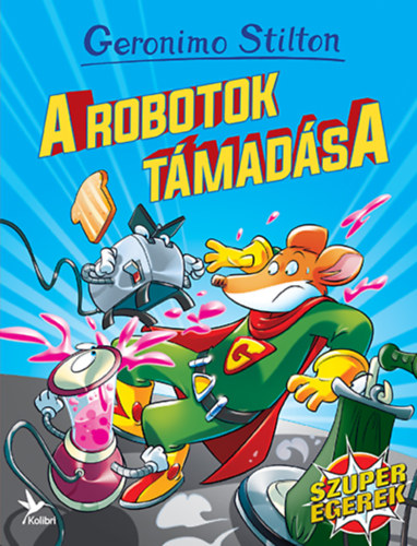 Geronimo Stilton - A robotok tmadsa