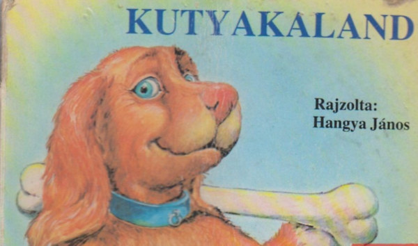 Hangya Jnos - Kutyakaland