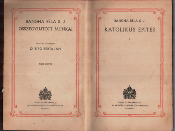 Bangha Béla S. J. - Katolikus építés I.