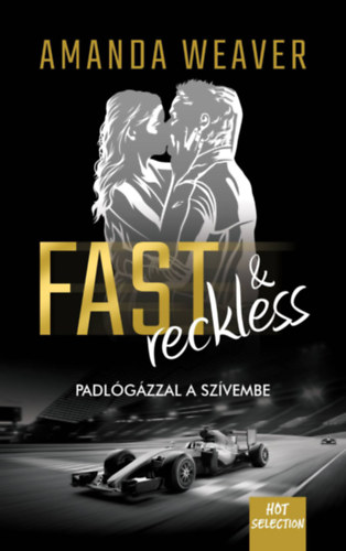 Amanda Weaver - Fast & Reckless - Padlgzzal a szvembe