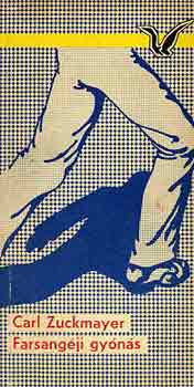 Carl Zuckmayer - Farsang�ji gy�n�s