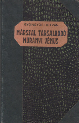 Gyngysi Istvn - Mrssal trsalkod Murnyi Vnus