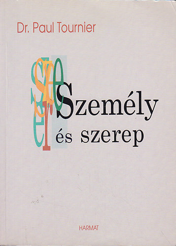 Paul dr. Tournier - Szemly s szerep