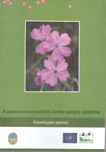 A pannon benszltt tarts szegf vdelme - sszefoglal jelents