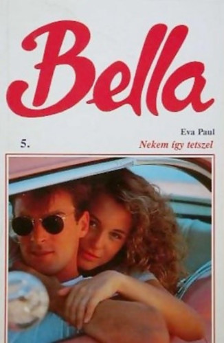 Eva Paul - Nekem �gy tetszel (Bella)