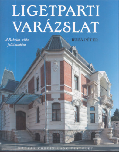 Buza Pter - Ligetparti varzslat - A Roheim-villa feltmadsa