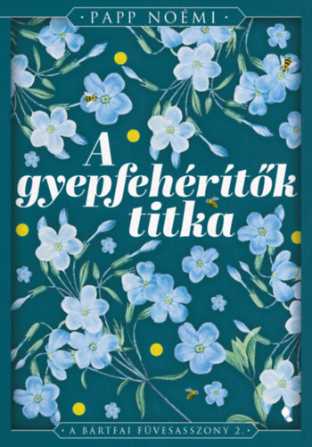 Papp Noémi - A gyepfehérítők titka