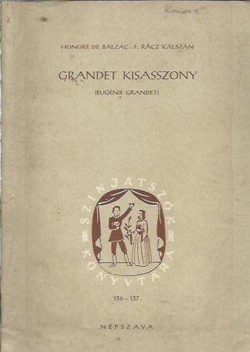 Honor� de Balzac - F. R�cz K�lm�n - Grandet kisasszony (Eug�nie Grandet)