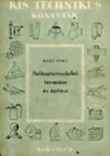Nagy Ern - Helikoptermodellek tervezse s ptse (Kis technikus knyvtr)