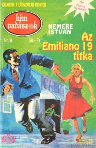 Nemere István - Az Emiliano 19 titka (Kémvadászok 8.)