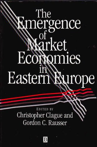 Gordon C. Rausser Christopher Clague - The Emergence of Market Economies in Eastern Europe (A piacgazdasgok kialakulsa Kelet-Eurpban)