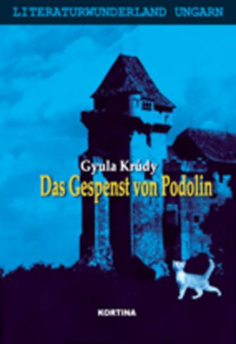Kr�dy Gyula - Das Gespenst von Podolin