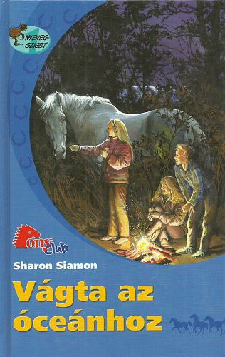 Sharon Siamon - Vgta az cenhoz  (A Nyereg-sziget I. ktete) (PonyClub)
