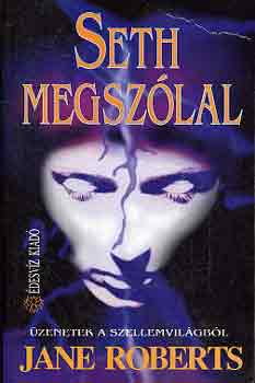 Jane Roberts - Seth megszlal