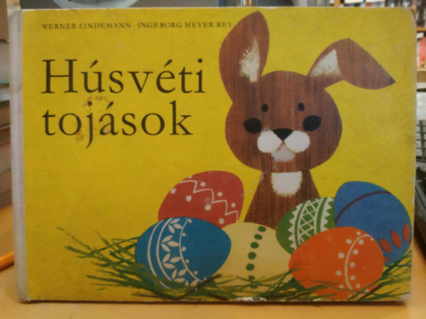 Ingeborg Meyer-Rey Werner Lindemann - H�sv�ti toj�sok (leporell�)