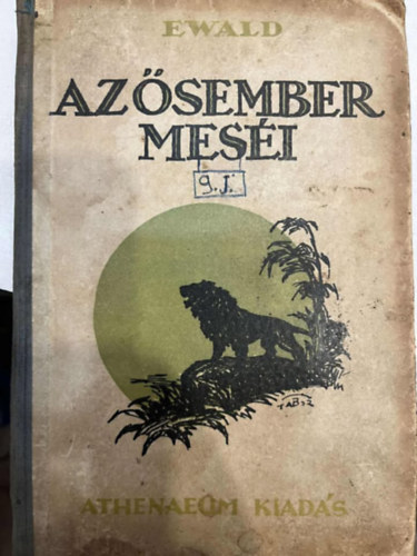 Ewald Károly - Az Ősember Meséi