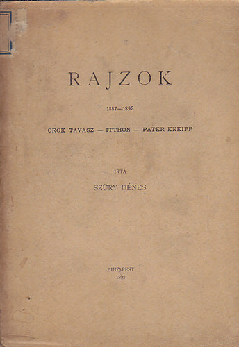 Szüry Dénes - Rajzok (1887-1892): Örök tavasz - Itthon - Pater Kneipp