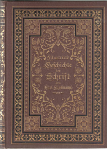 Karl Faulmann - Illustrirte geschichte der schrift