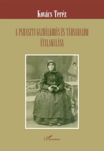 Kovcs Terz - A paraszti gazdlkods s trsadalom talakulsa