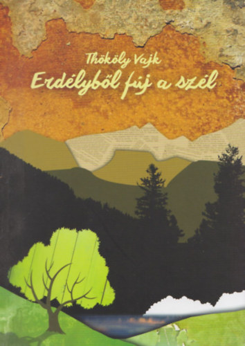 Th�k�ly Vajk - Erd�lyb�l f�j a sz�l