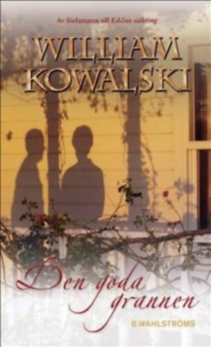 William Kowalski - Den Goda Grannen ("A j szomszd" svld nyelven)
