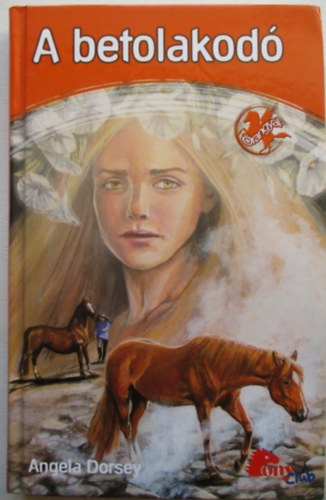 Angela Dorsey - A betolakodó (Őrangyal 4.) - PonyClub