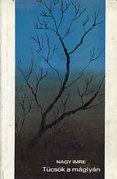 Nagy Imre - T�cs�k a m�gly�n
