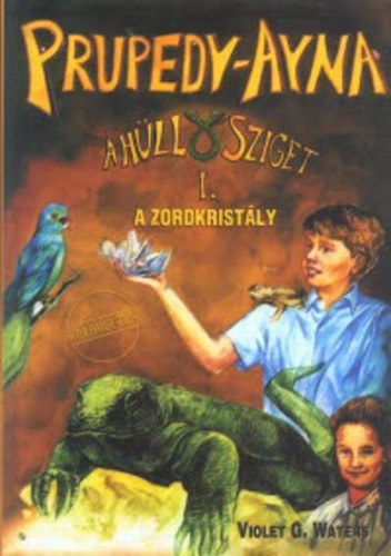 Violet G. Waters - A hüllősziget I. (A zordkristály)