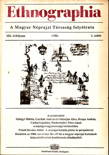 Hofer Tamás (Szerk.) - Ethnographia - a Magyar Néprajzi Társaság folyóirata 1990. 2-4. szám (101. évf.) Az első kötet hiányzik