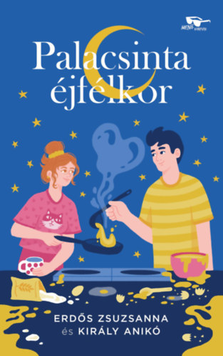 Erdős Zsuzsanna Király Anikó - Palacsinta éjfélkor